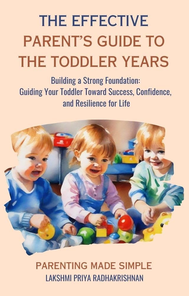 The Effective Parent's Guide to The Toddler Years book cover